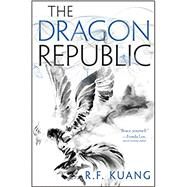 The Dragon Republic by Kuang, R. F., 9780062662637