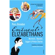 Eminent Elizabethans by Brendon, Piers, 9780099532637