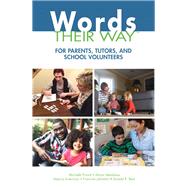 Words Their Way for Parents, Tutors, and School Volunteers by Picard, Michelle; Meadows, Alison; Invernizzi, Marcia; Johnston, Francine; Bear, Donald R., 9780132882637