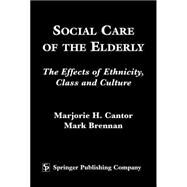 Social Care of the Elderly by Cantor, Marjorie H.; Brennan, Mark, 9780826112637