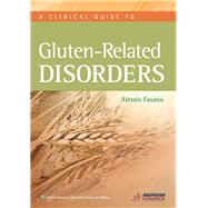 Clinical Guide to Gluten-Related Disorders by Fasano, Alessio, 9781451182637