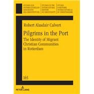 Pilgrims in the Port by Calvert, Robert, 9783631782637