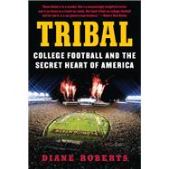 Tribal by Roberts, Diane, 9780062342638