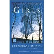 Girls A Novel by BUSCH, FREDERICK, 9780449912638