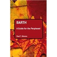 Barth: A Guide for the Perplexed by Nimmo, Paul T., 9780567032638