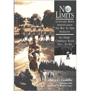 No Limits: Legendary Blind Athlete Leads the Way to New Horizons by Cordellos, Harry C., 9780970102638
