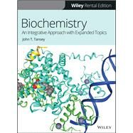 Biochemistry An Integrative Approach with Expanded Topics [Rental Edition] by Tansey, John T., 9781119762638
