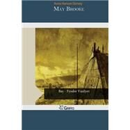 May Brooke by Dorsey, Anna Hanson, 9781505242638