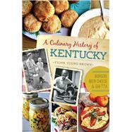 A Culinary History of Kentucky by Young-brown, Fiona, 9781626192638