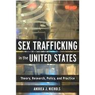 Sex Trafficking in the United States by Nichols, Andrea J., 9780231172639