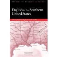 English in the Southern United States by Edited by Stephen J. Nagle , Sara L. Sanders, 9780521172639