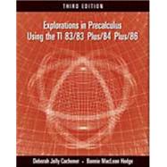 Explorations in Precalculus Using the TI 83/83 Plus/84 Plus/86 by Cochener, Deborah Jolly; Hodge, Bonnie M., 9780534422639