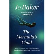 The Mermaid's Child by Baker, Jo, 9780804172639