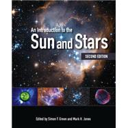 An Introduction to the Sun and Stars by Green, Simon F.; Jones, Mark H.; Clark, J. Simon, 9781107492639