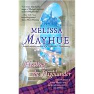 Healing the Highlander by Mayhue, Melissa, 9781501102639