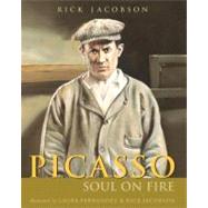 Picasso Soul on Fire by Jacobson, Rick; Fernandez, Laura; Jacobson, Rick, 9781770492639