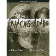 Student Activities Manual for Franais-Monde Connectez-vous  la francophonie by Ariew, Robert; Dupuy, Beatrice, 9780135032640