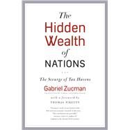 The Hidden Wealth of Nations by Zucman, Gabriel; Fagan, Teresa Lavender; Piketty, Thomas, 9780226422640