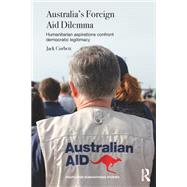 Australia's Foreign Aid Dilemma by Corbett, Jack, 9780367172640