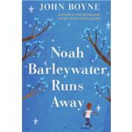 Noah Barleywater Runs Away by Boyne, John; Jeffers, Oliver, 9780385752640