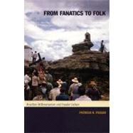 From Fanatics to Folk by Pessar, Patricia R., 9780822332640