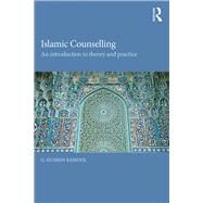 Islamic Counselling: An Introduction to theory and practice by Rassool; G. Hussein, 9780415742641