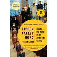 Hidden Valley Road Inside the Mind of an American Family by Kolker, Robert, 9780525562641
