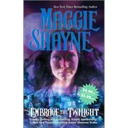 Embrace the Twilight by Maggie Shayne, 9780778322641
