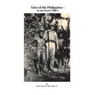Tales of the Philippines In the Early 1900's by Buckner, Simon Bolivar, 9781543972641