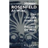 Herbert Rosenfeld at Work by Rosenfeld, Herbert; De Masi, Franco, 9781855752641