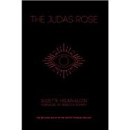 The Judas Rose by Elgin, Suzette Haden; Romney, Rebecca, 9781936932641