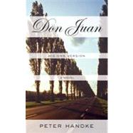 Don Juan His Own Version by Handke, Peter; Winston, Krishna, 9780374532642