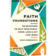 Faith Foundations by Brian Dembowczyk, 9781514012642