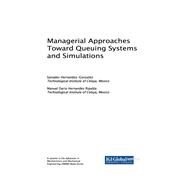 Managerial Approaches Toward Queuing Systems and Simulations by Hernandez-gonzalez, Salvador; Ripalda, Manuel Dario Hernandez, 9781522552642