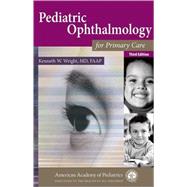Pediatric Ophthalmology For Primary Care by Wright, Kenneth W., 9781581102642