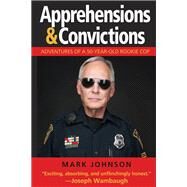 Apprehensions & Convictions by Johnson, Mark, 9781610352642