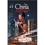 The China Affair by Gooch, J. T., 9781796032642