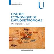 Histoire conomique de l'Afrique tropicale by Jacques Brasseul, 9782200602642