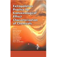 Extrapolation Practice for Ecotoxicological Effect Characterization of Chemicals by Solomon, Keith R.; Brock, Theo C. M.; De Zwart, Dick; Dyer, Scott D.; Posthuma, Leo, 9780367452643