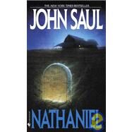 Nathaniel A Novel by SAUL, JOHN, 9780553262643