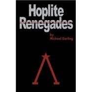 Hoplite Renegades by Darling, Michael, 9780741432643
