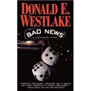 Bad News by Donald E. Westlake, 9780759592643