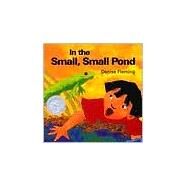 In the Small, Small Pond by Fleming, Denise; Fleming, Denise, 9780805022643