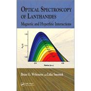 Optical Spectroscopy of Lanthanides: Magnetic and Hyperfine Interactions by Wybourne; Brian G., 9780849372643
