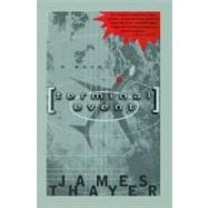 Terminal Event A Novel by Thayer, James S, 9781476702643
