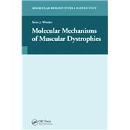 Molecular Mechanisms Of Muscular Dystrophies by Winder,Steve J., 9781587062643