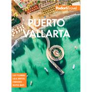 Fodor's Puerto Vallarta by Fodor's Travel Guides, 9781640972643