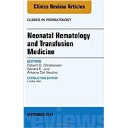 Neonatal Hematology and Transfusion Medicine by Christensen, Robert D., 9780323402644