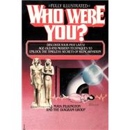 Who Were You? Discover Your Past Lives: Age-Old and Modern Techniques to Unlock the Timeless Secrets of Reincarnation by PILKINGTON, J. MAYA, 9780345352644