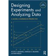 Designing Experiments and Analyzing Data by Scott E. Maxwell; Harold D. Delaney; Ken Kelley, 9780367202644